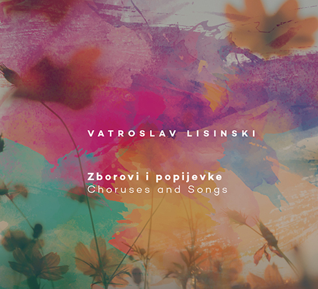 CD: Vatroslav Lisinski (Ignatius Fuchs) - Choruses and Songs, HRT, 2019